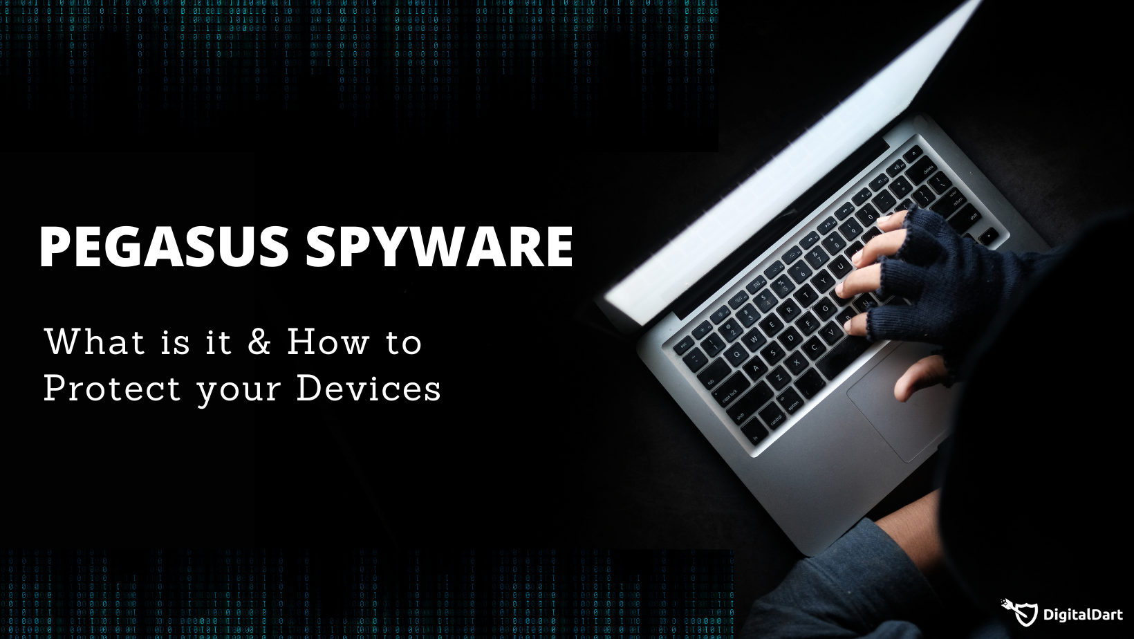 Pegasus Spyware Attack : How to Protect your Devices - DigitalDart