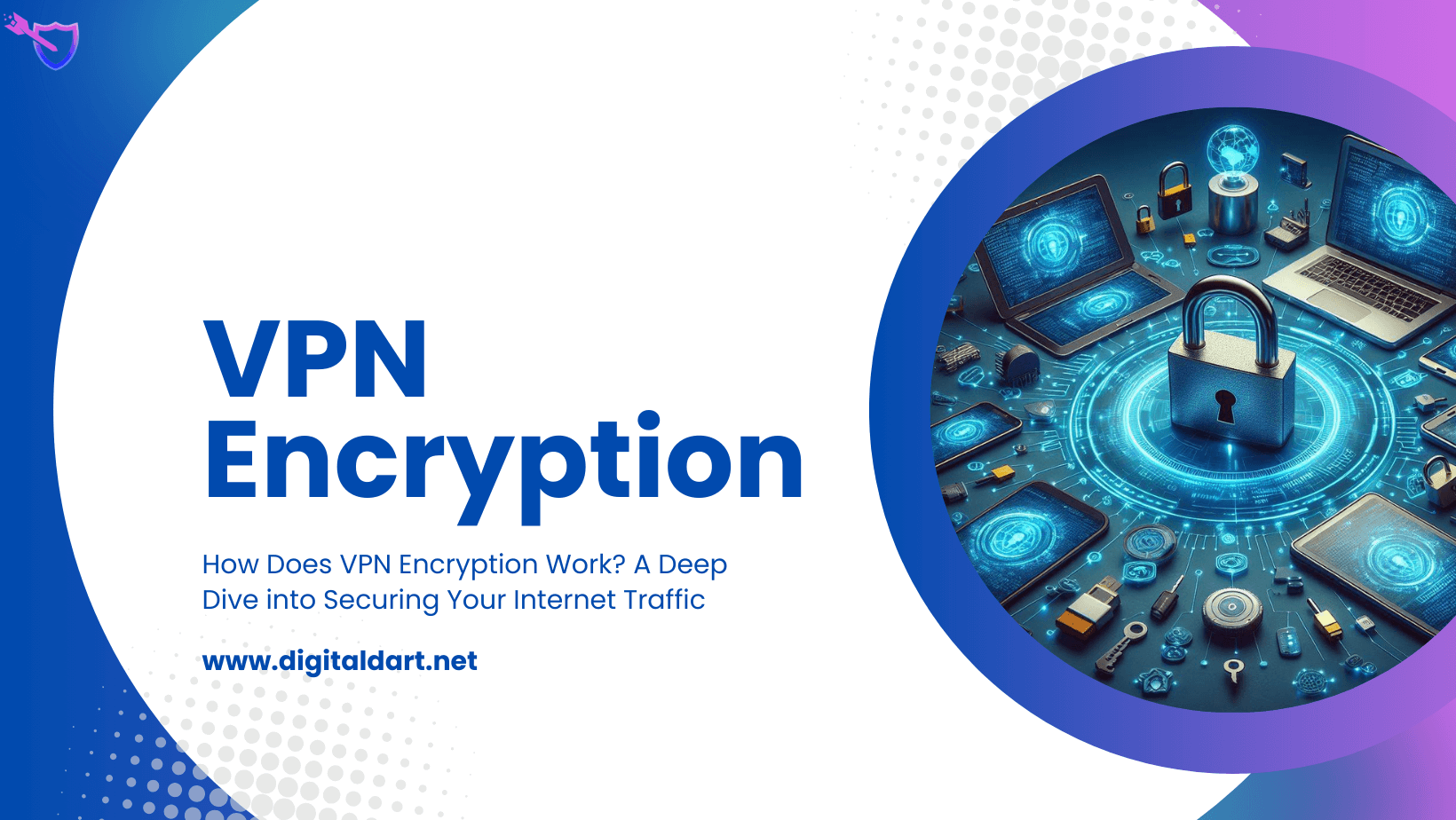 How Does Vpn Encryption Work Digitaldart