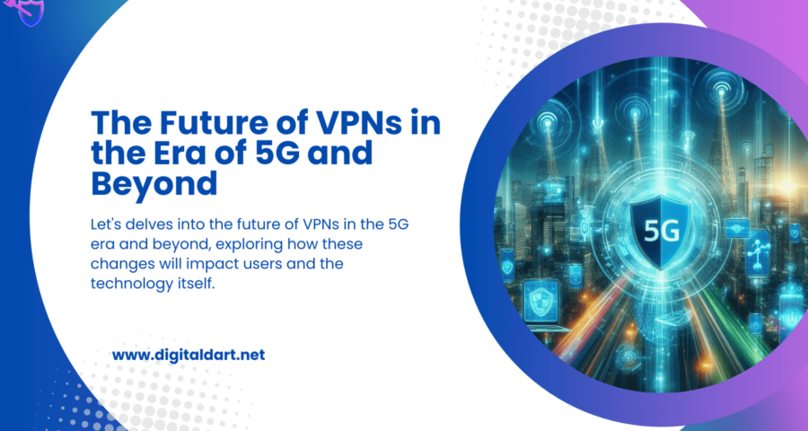 Future of VPNs in the 5G era