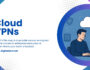 Cloud VPNs